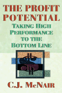 The Profit Potential: Taking High Performance to the Bottom Line