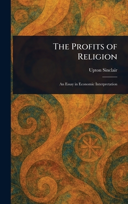The Profits of Religion - Sinclair, Upton