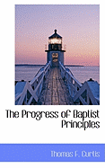 The Progress of Baptist Principles