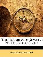 The Progress of Slavery in the United States