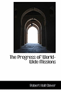 The Progress of World-Wide Missions
