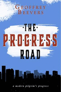 The Progress Road: A Modern Pilgrim's Progress