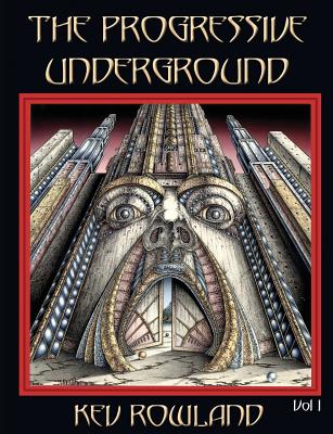 The Progressive Underground Volume One - Rowland, Kev, and Springett, Martin (Cover design by)