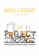 The Project Book: A Simple and Direct Approch to Project Management