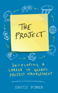 The Project: Developing a Career in Global Project Management