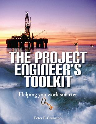The Project Engineer's Toolkit - Cranston, Peter F