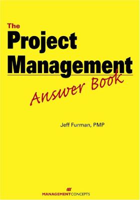 The Project Management Answer Book - Furman, Jeff