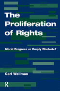 The Proliferation Of Rights: Moral Progress Or Empty Rhetoric?