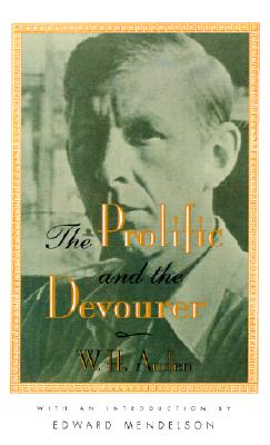 The Prolific and the Devourer - Auden, W H