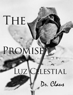 The Promise Luz Celestial - Dr Claus