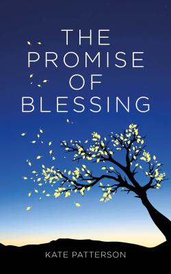 The Promise of Blessing - Patterson, Kate