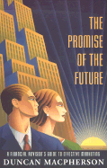 The Promise of the Future: A Financial Advisor's Guide to Effective Marketing