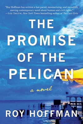 The Promise of the Pelican - Hoffman, Roy