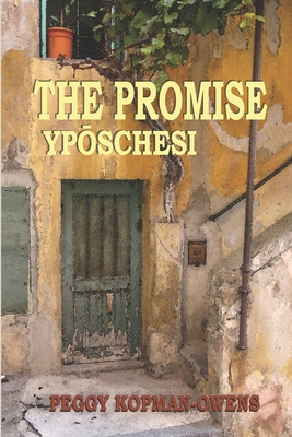 The Promise Yposchesi - Kopman, Roger (Photographer), and Kopman-Owens, Peggy