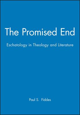 The Promised End - Fiddes, Paul S