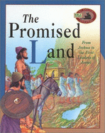 The Promised Land: From Joshua to the First Leaders of Israel