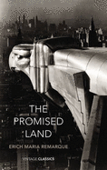 The Promised Land - Remarque, Erich Maria, and Hofmann, Michael (Translated by)