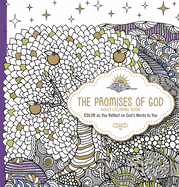 The Promises of God Adult Coloring Book: Color as You Reflect on God's Words to You