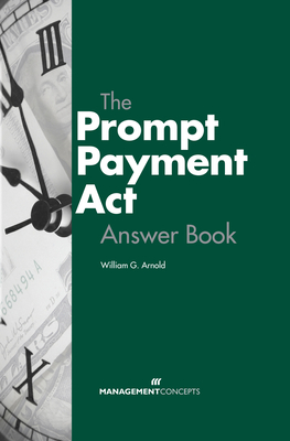 The Prompt Payment ACT Answer Book - Arnold, William G