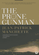 The Prone Gunman - Manchette, Jean-Patrick, and Brook, James (Translated by), and Lister, Ralph (Read by)
