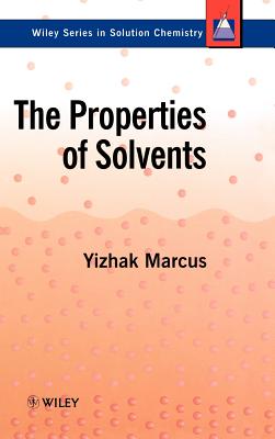 The Properties of Solvents - Marcus, Yizhak