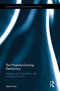 The Property-Owning Democracy: Freedom and Capitalism in the Twenty-First Century