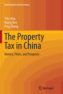 The Property Tax in China: History, Pilots, and Prospects
