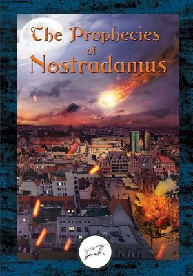 The Prophecies of Nostradamus - Nostradamus, Michel