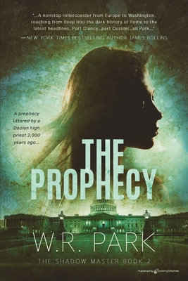 The Prophecy W.R. Park - Park, W R