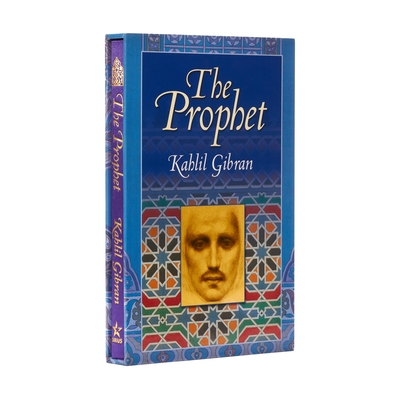 The Prophet: Deluxe Slipcase Edition - Gibran, Kahlil, and Baldock, John (Introduction by)