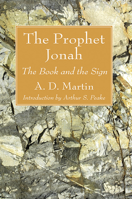 The Prophet Jonah - Martin, A D, and Peake, Arthur Samuel