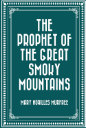 The Prophet of the Great Smoky Mountains