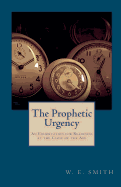 The Prophetic Urgency: An Exhortation for Readiness at the Close of the Age