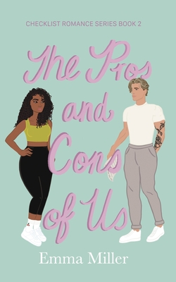 The Pros and Cons of Us - Miller, Emma