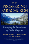 The Prospering Parachurch: Enlarging the Boundaries of God's Kingdom