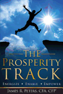 The Prosperity Track: Energize, Enable, Empower