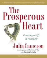 The Prosperous Heart: Creating a Life of Enough