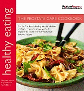 The Prostate Care Cookbook. Margaret Rayman, Kay Dilley and Kay Gibbons