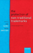 The Protection of Non-Traditional Trademarks: Critical Perspectives