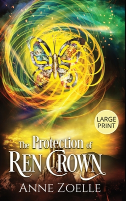 The Protection of Ren Crown - Large Print Hardback - Zoelle, Anne