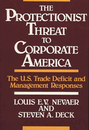 The Protectionist Threat to Corporate America: The U.S. Trade Deficit and Management Responses