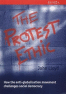 The Protest Ethic: How the Anti-Globalisation Movement Challenges Social Democracy