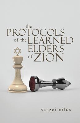 The Protocols of the Learned Elders of Zion - Nilus, Sergei, and Marsden, Victor Emile