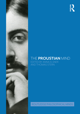 The Proustian Mind - Elsner, Anna (Editor), and Stern, Thomas (Editor)