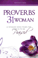The Proverbs 31 Woman: A Woman Who Fears the Lord Is to Be Praised