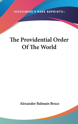 The Providential Order Of The World - Bruce, Alexander Balmain