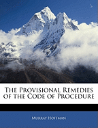 The Provisional Remedies of the Code of Procedure