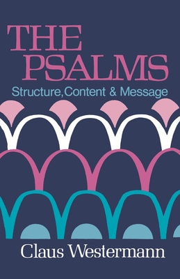 The Psalms: Structure Content & Message - Westermann, Claus (Editor)