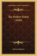 The Psalter Noted (1856)
