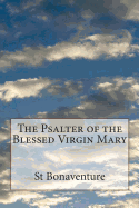 The Psalter of the Blessed Virgin Mary